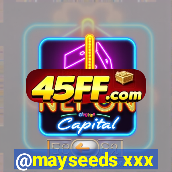 @mayseeds xxx